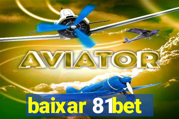 baixar 81bet